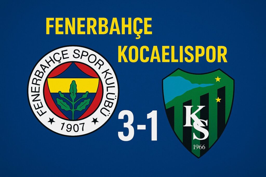 Fenerbahçe, Kocaelispor’u 3-1 mağlup etti: Talisca ve Brown sahneye çıktı