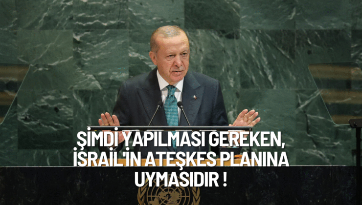 Şimdi yapılması gereken, İsrail'in ateşkes planına uymasıdır