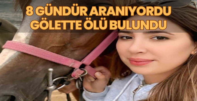 Balıkesir’de 8 Gündür Kayıp Olan Elif Kumal Gölette Aracının İçinde Ölü Bulundu